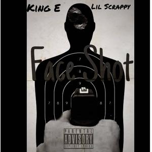 Face shots (feat. King E) (Explicit)