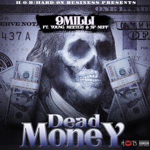 DEAD MONEY (feat. SF NEFF & YOUNG MEETCH) [Explicit]