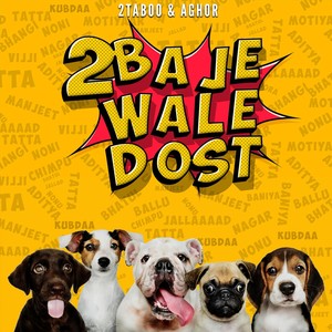 2 Baje Wale Dost