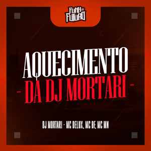 Aquecimento da DJ Mortari (Explicit)