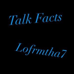 Talk Facts (Explicit)