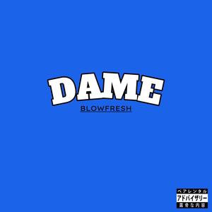Dame (Explicit)