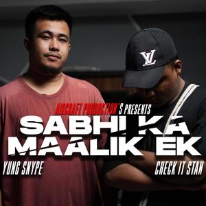 SABHI KA MAALIK EK (feat. YUNG SNYPE)