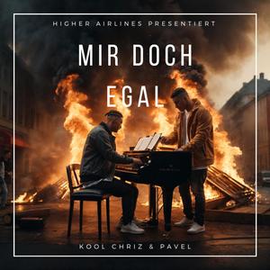 Mir doch Egal (feat. Kool Chriz & Pavel One) [Explicit]