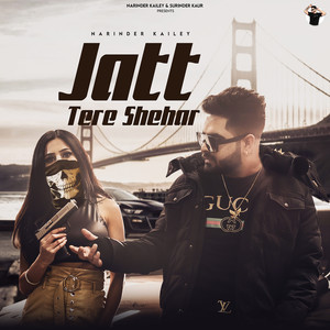 Jatt Tere Shehar (Explicit)