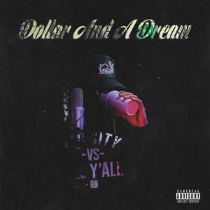 Dollar And A Dream (Explicit)