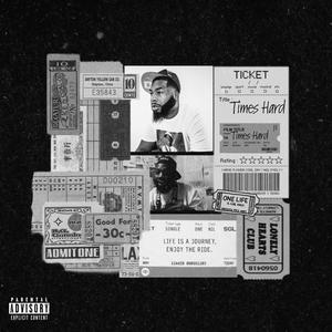 TIMES HARD (Explicit)