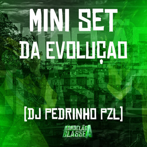 Mini Set da Evoluçao