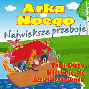 Największe Przeboje (Nie Boję Się Taki Duży Jezus Ratownik)