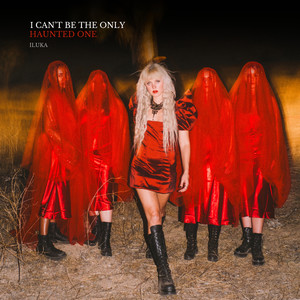 I Can't Be the Only Haunted One (Explicit)