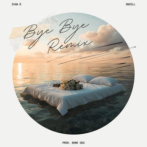 BYE BYE (Remix)