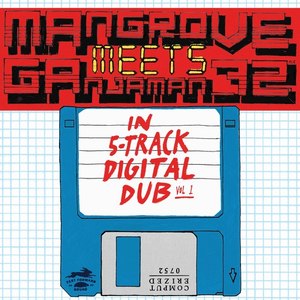 Mangrove Meets Ganjaman_72 in 5-track Digital Dub