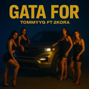 GATA FOR (feat. 2Kora)