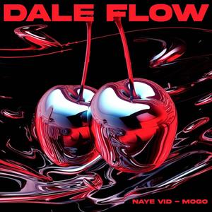 Dale Flow (feat. Naye Vid) (Explicit)