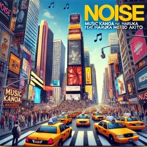 NOISE (feat. Megpoid & AKITO) (2024 Remaster)