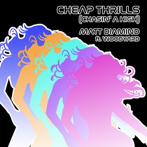 Cheap Thrills (Chasin' a High)