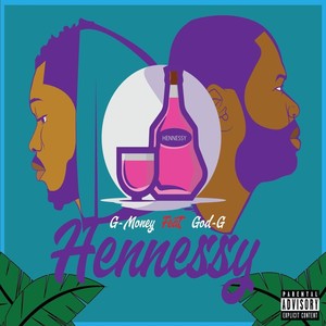 Hennessy (feat. God G) (Explicit)