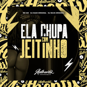 Ela Chupa Com Jeitinho (Explicit)