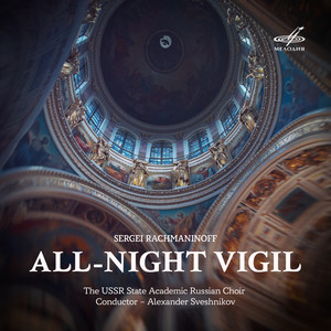 Rachmaninoff: All-Night Vigil, Op. 37