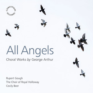 All Angels: Choral Works by George Arthur