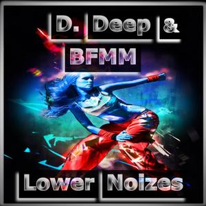 Lower Noizes (feat. D. Deep)