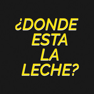 Dónde está la leche ?