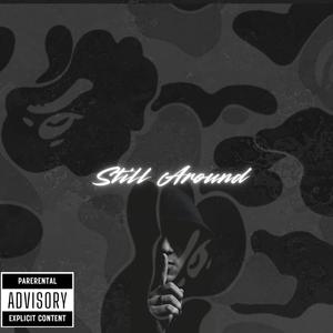 Still Around (Explicit)