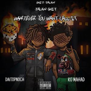 Talkin' **** (feat. Da1TopNoch) (Explicit)