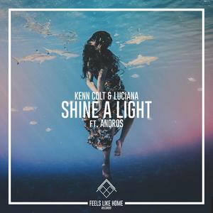 Kenn Colt - Shine a Light(feat. Andros)