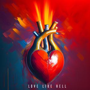 Love Like Hell (Explicit)