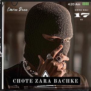 CHOTE ZARA BACHKE (Explicit)