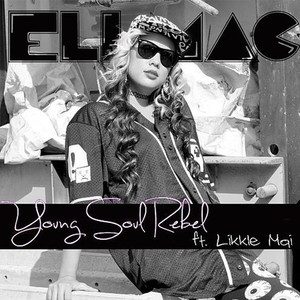 Young Soul Rebel (feat. Likkle Mai) [Explicit]