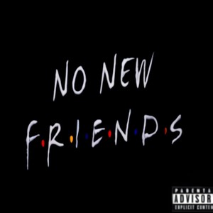 No New Friends