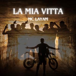 LA MIA VITTA (Explicit)