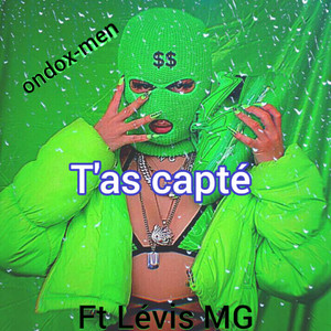 T'as capté