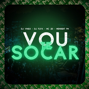Vou te Socar (Explicit)