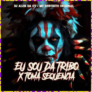 Eu Sou da Tribo x Toma Sequencia (Explicit)