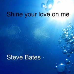 Shine Your Love on Me