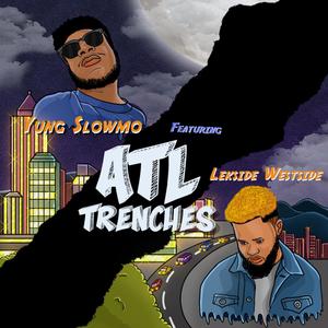 ATL Trenches (feat. Lekside Westside)