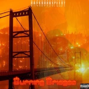 Burning Bridges (Explicit)