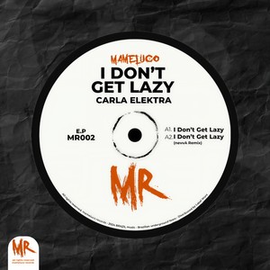 I Don't Get Lazy (nevvA Remix)