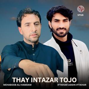 Thay Intazar Tojo (feat. Mehboob Ali Hamdam & Iftikhar Uddin Iftikhar)