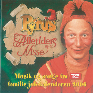 Pyrus - Alletiders Nisse (Musik Og Sange Fra TV2's Julekalender - første gang sendt i 1995)