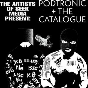 PODTRONIC + THE CATALOGUE (Explicit)