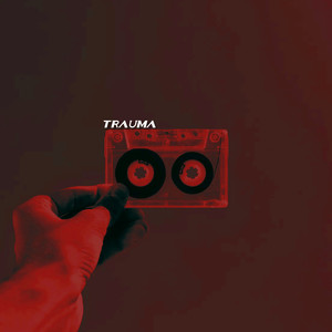 Trauma (Explicit)
