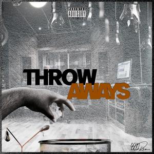 Throw Aways (Explicit)