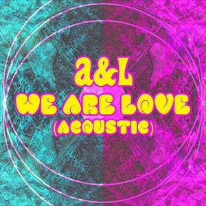 We Are Love (Acoustic)