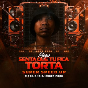 MEGA SENTA QUE TU FICA TORTA (SUPER SPEED UP|Explicit)