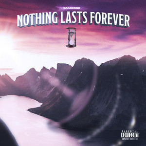 Nothing Lasts Forever (Explicit)