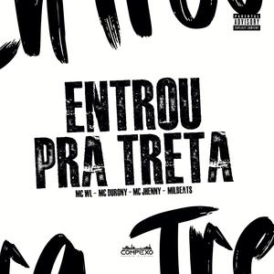 MTG ENTROU PRA TRETA (WL, DURRONY, JHENNY DJ MILBEATS)